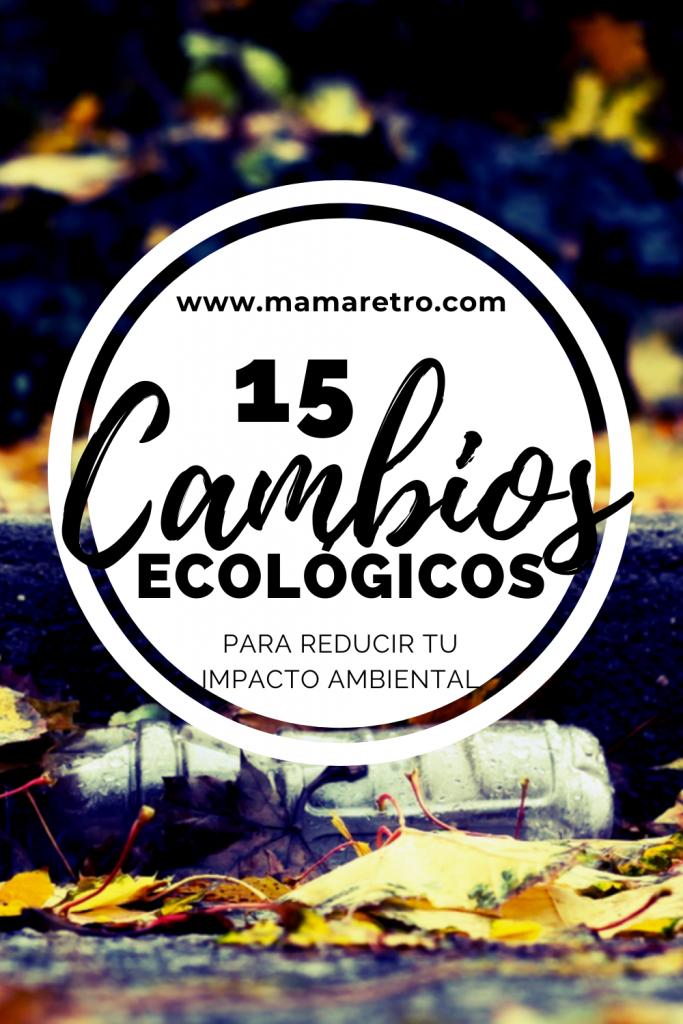 Reduce residuos con estos 15 cambios ecológicos