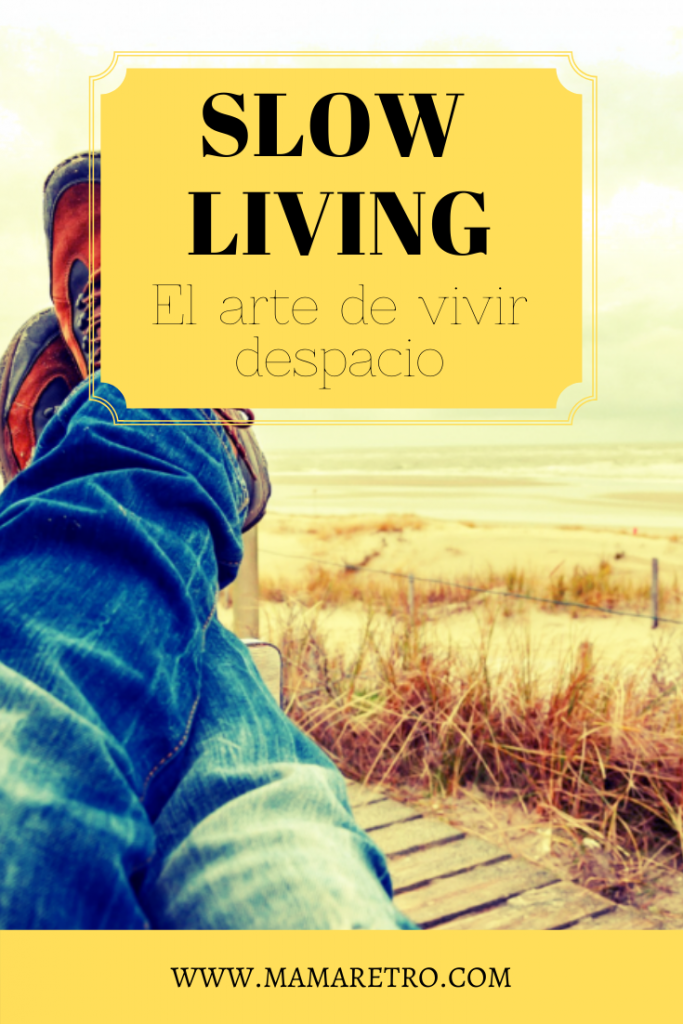 slow living - la vivir despacio