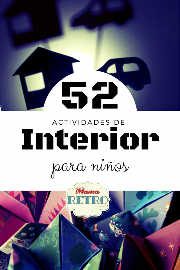 52 Actividades de interior para niños. 