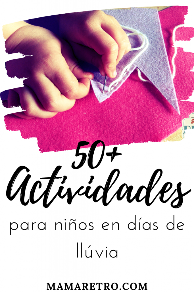 52 Actividades de interior para niños. Seguro que te sirven